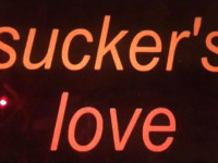Sucker’s Love